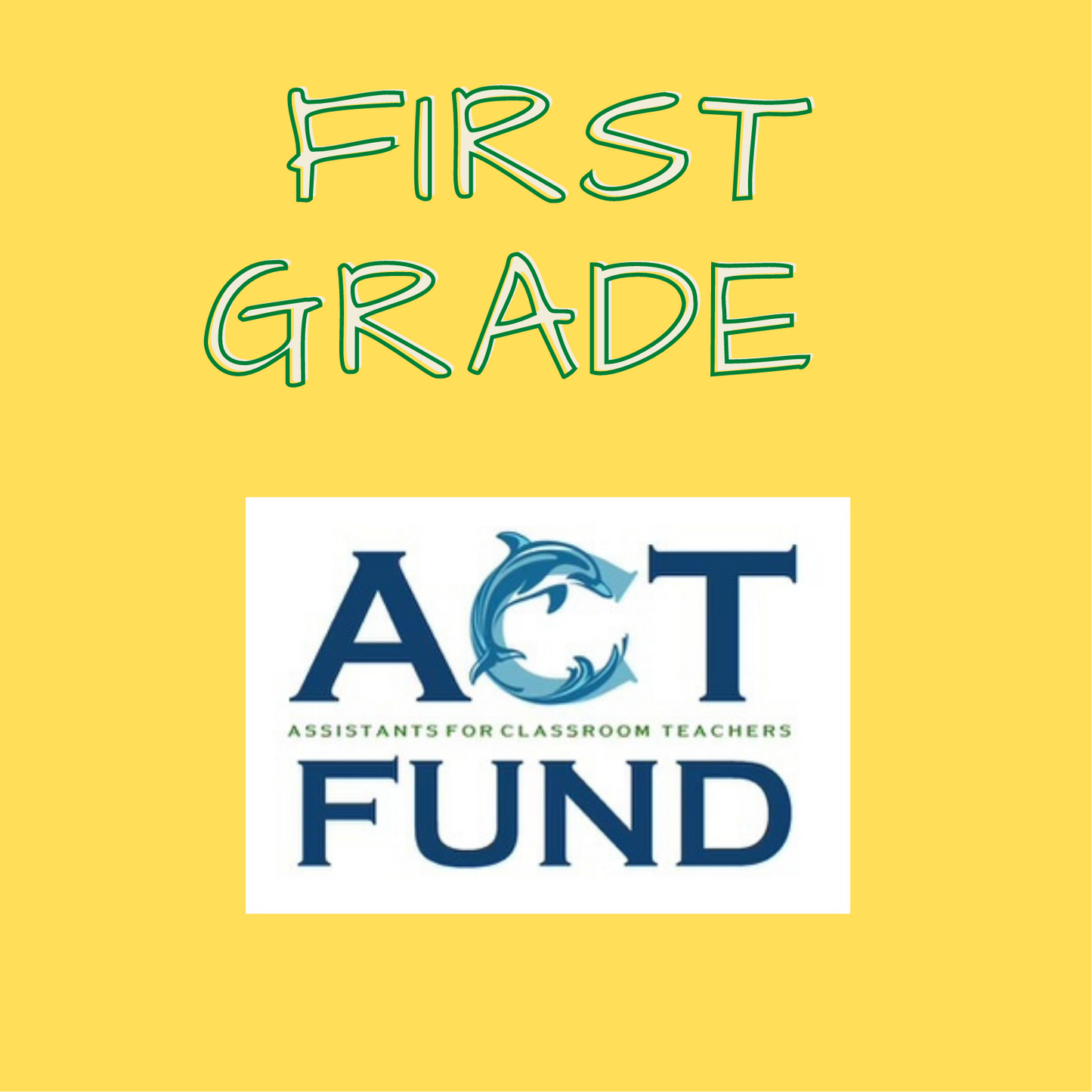 ACT FUND 26/27 - 1st - First Grade