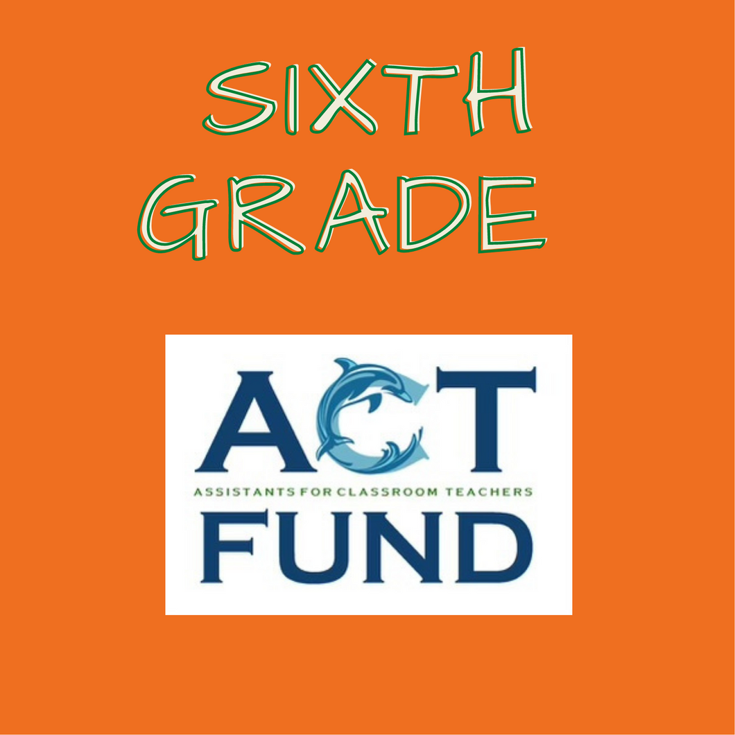ACT FUND 24/25 - 6th - Sixth Grade
